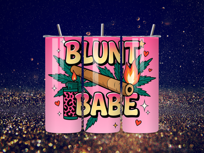 Blunt Babe- 20 oz Stainless Steel Tumbler