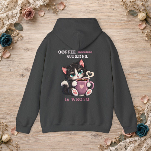 Dark Heather hoodie shown flat with the Coffee Because Murder Is Wrong kitten artwork printed on the back