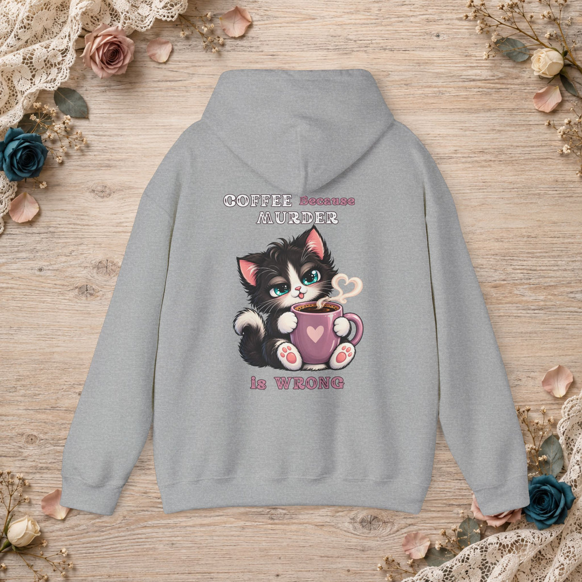 Sport Grey hoodie shown flat with the Coffee Because Murder Is Wrong kitten artwork on the back