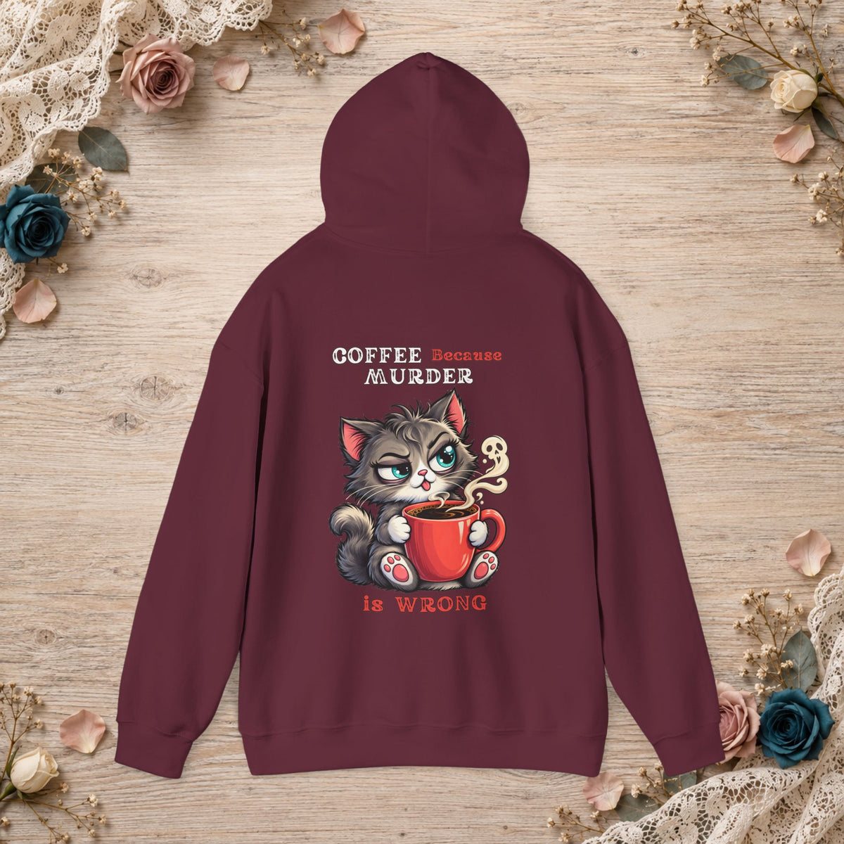 Maroon Coffee Because Murder Is Wrong hoodie showing the funny cat artwork on the back