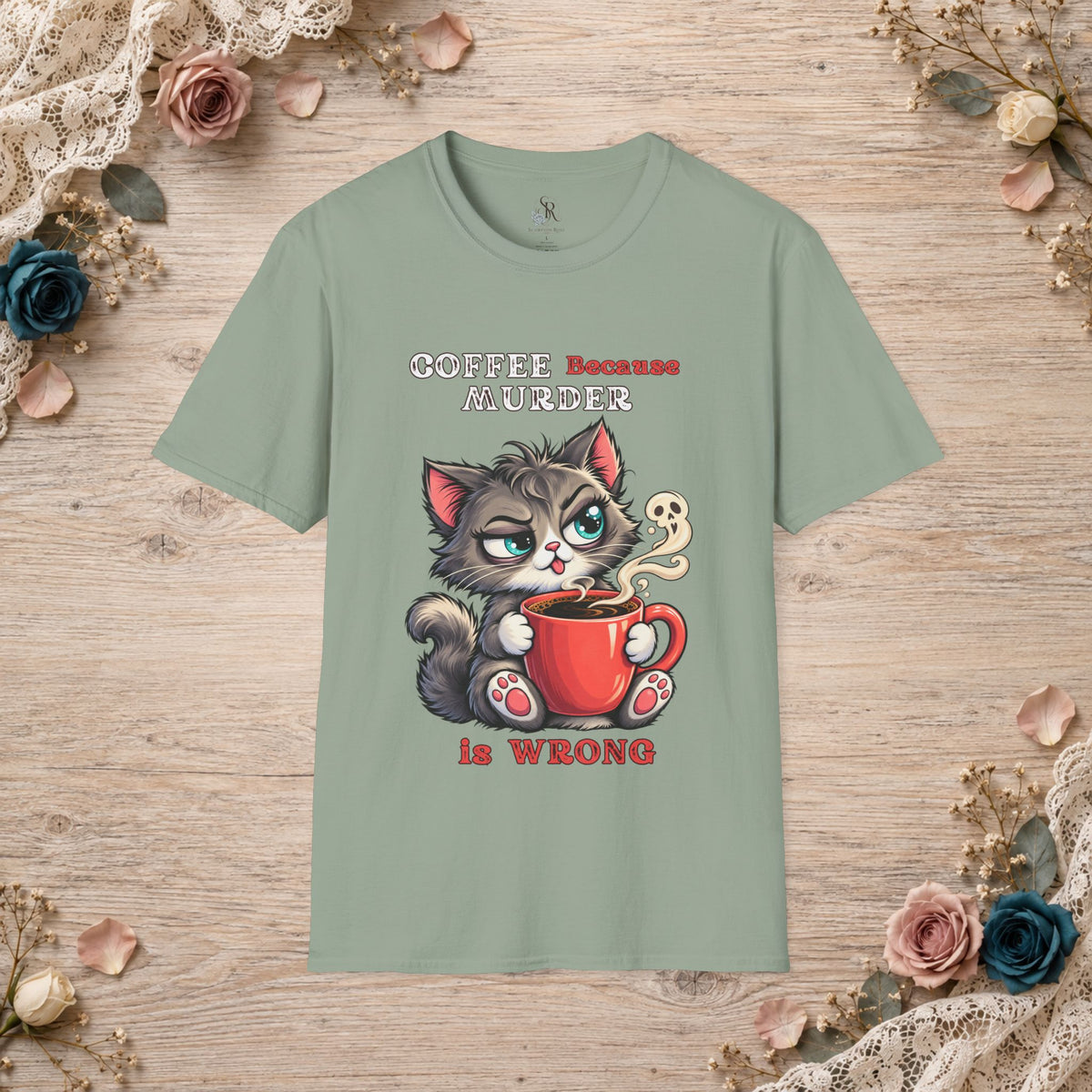 Sage Coffee Because Murder Is Wrong T-shirt shown flat with kitten, red coffee mug, and skull-shaped steam