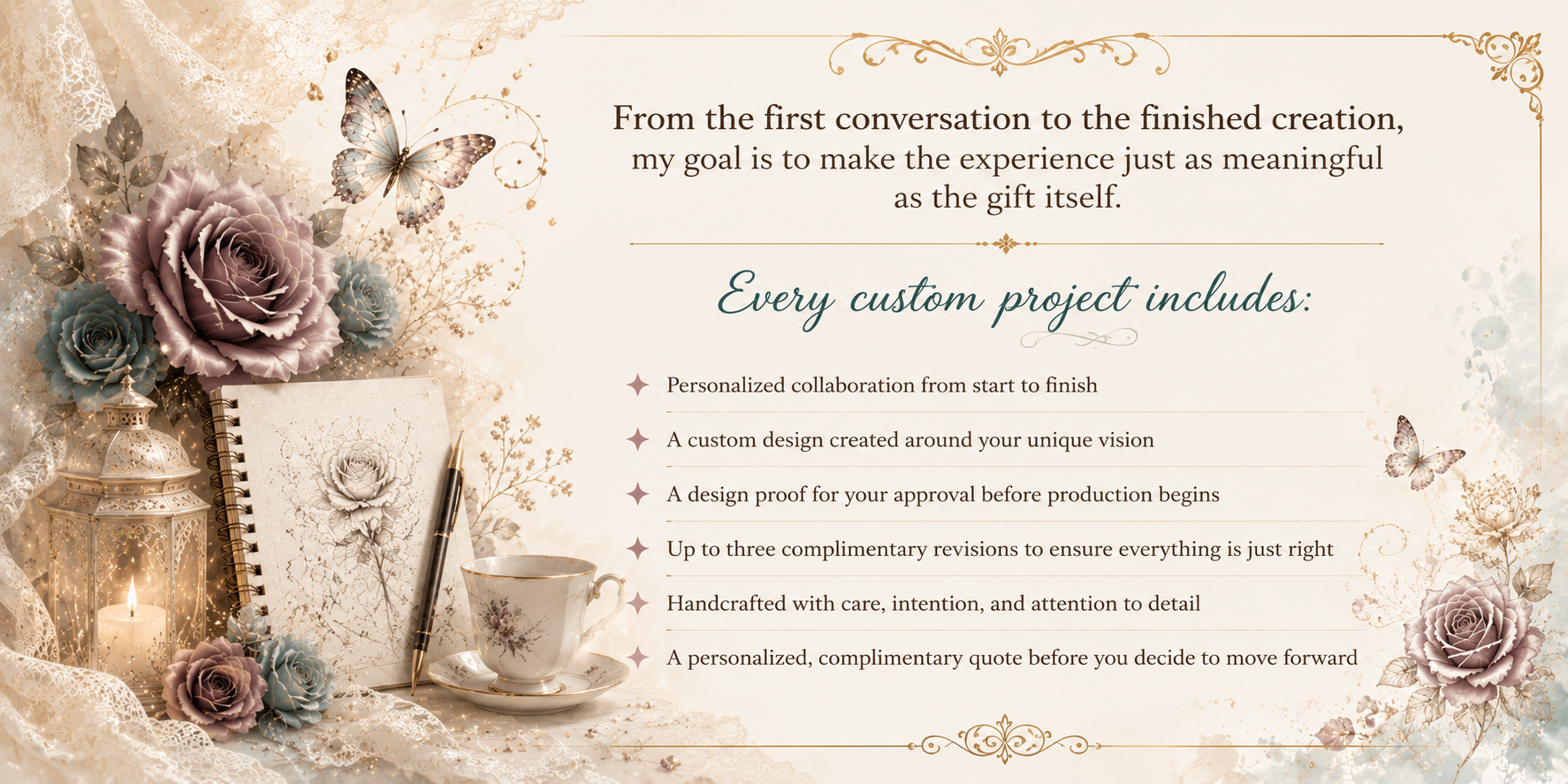 Scorpion Rose custom design services include personal collaboration, original design, proof approval, three complimentary revisions, handcrafted production, and a free personalized quote.