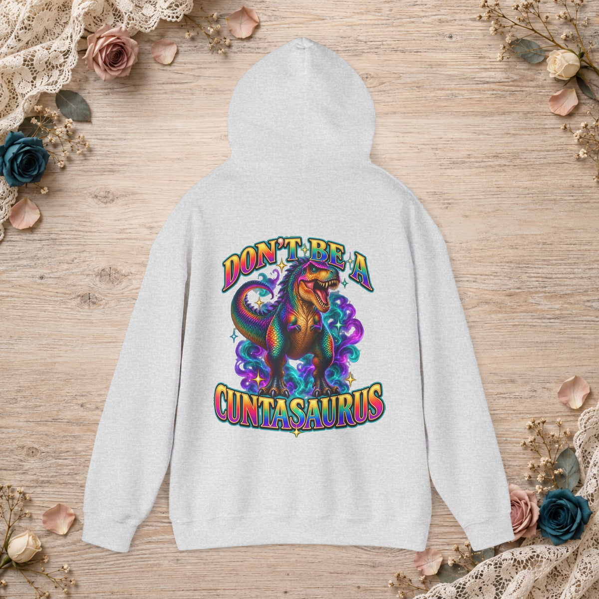Ash Don’t Be a Cuntasaurus funny dinosaur hoodie shown from the back