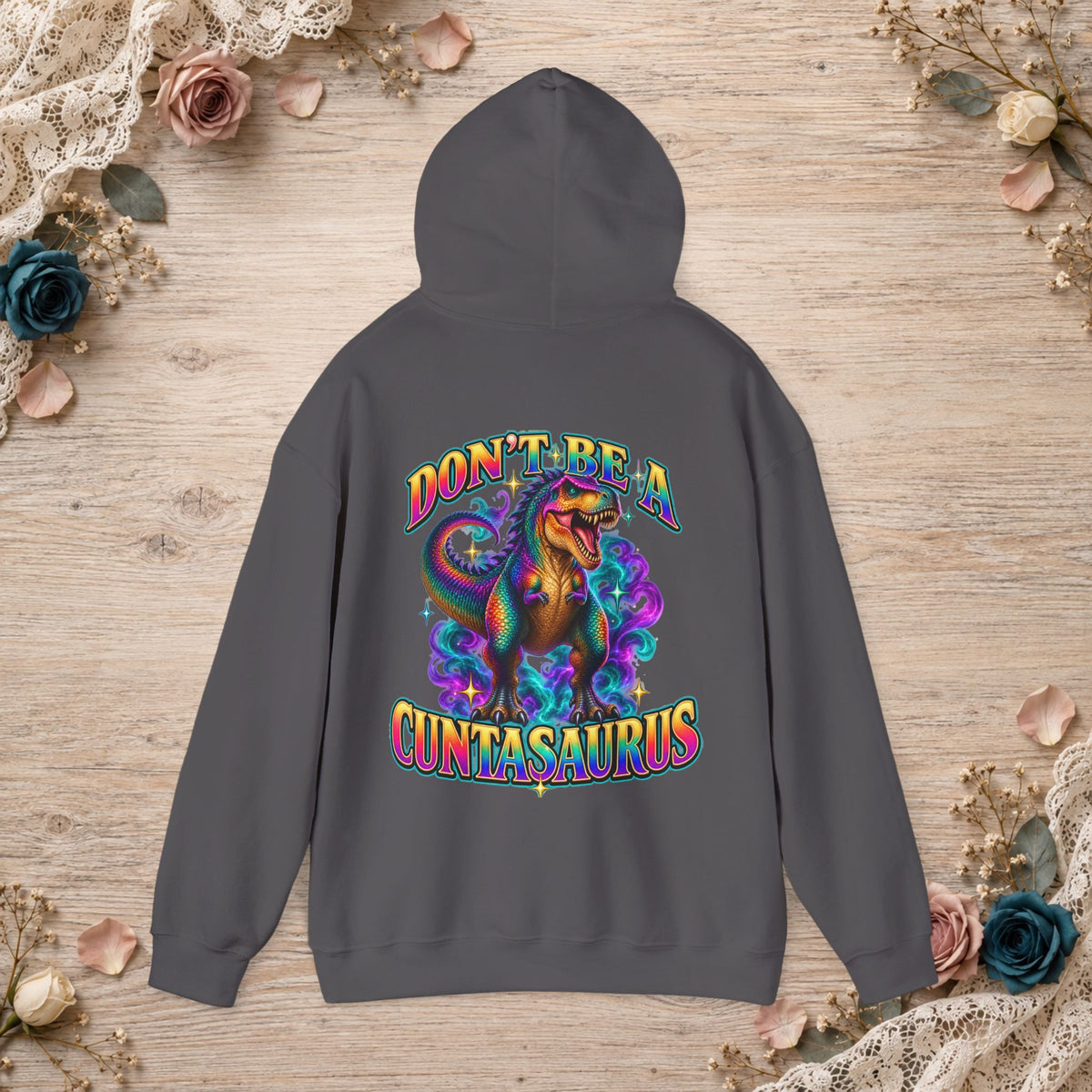 Charcoal Don’t Be a Cuntasaurus funny dinosaur sweatshirt with a large back print