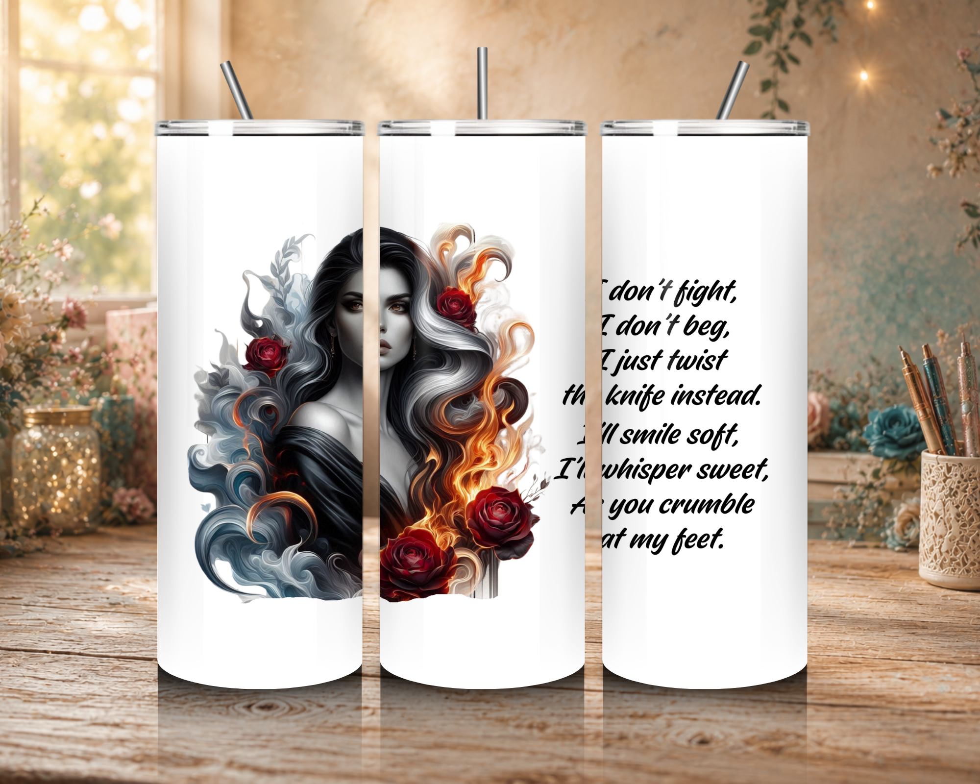 Femme Fatale 20 oz tumbler design featuring a grayscale dark-haired woman surrounded by red roses, flames, smoky swirls, and a dark warning quote.
