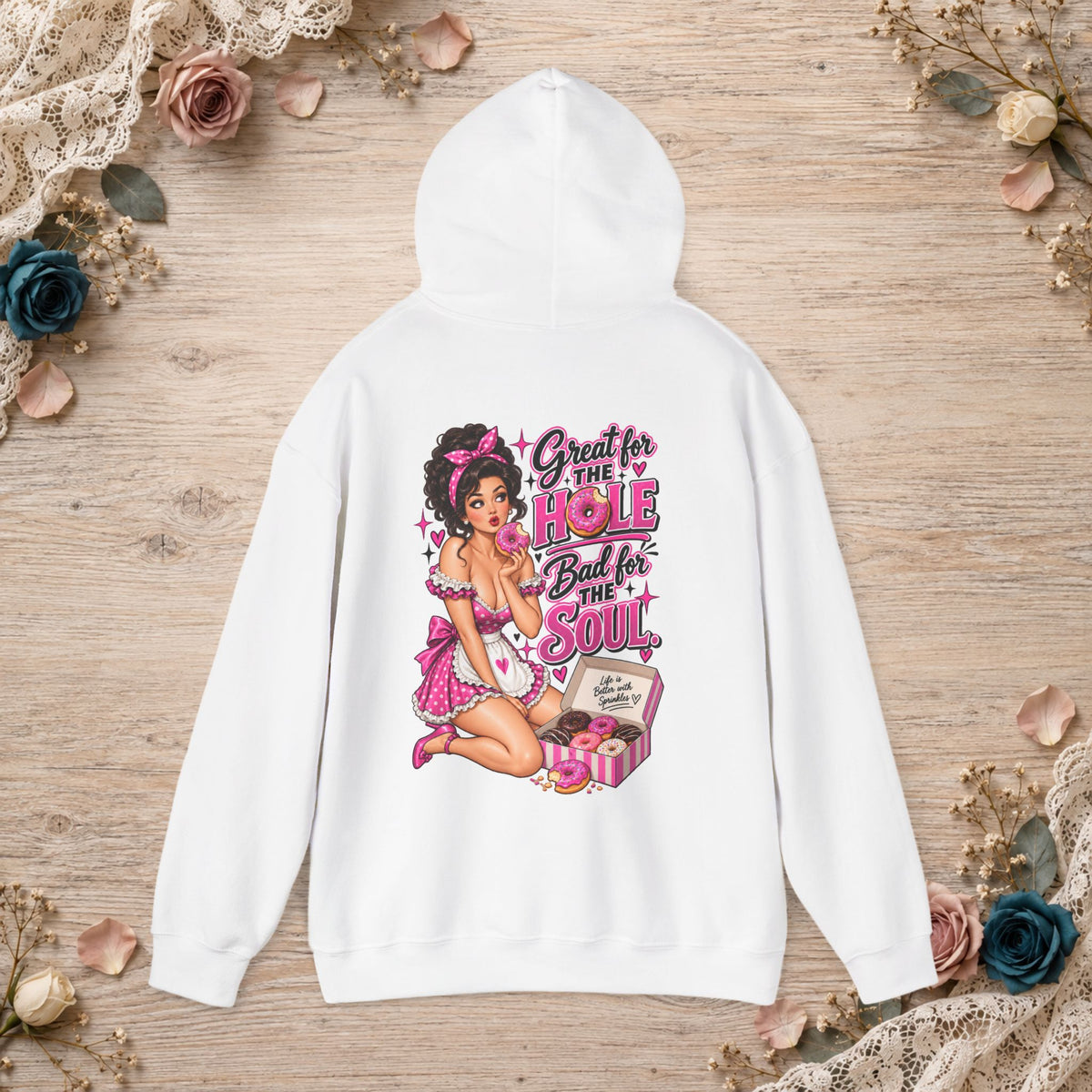 Back of white hoodie featuring the pink Great for the Hole, Bad for the Soul vintage pin-up design