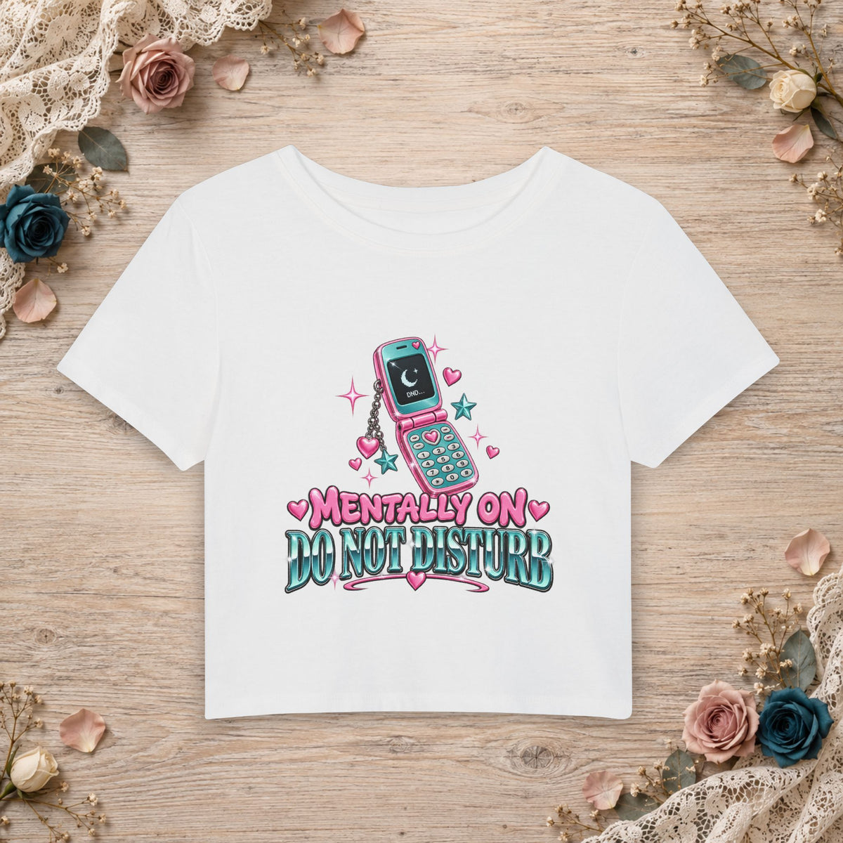 White Cloud Dancer women’s micro baby tee with Mentally on Do Not Disturb flip phone artwork